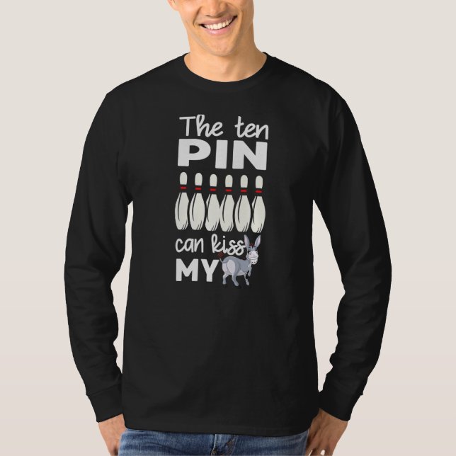 T-shirt Les Dix Pins Peuvent Embrasser Mon Humour De Bowli (Devant)