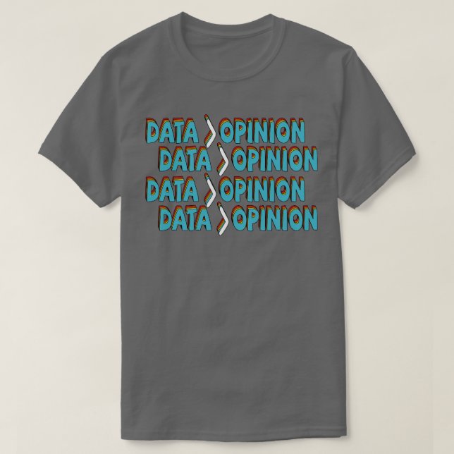 T-shirt Les Données Sont Plus Importantes Que Les Données  (Design devant)