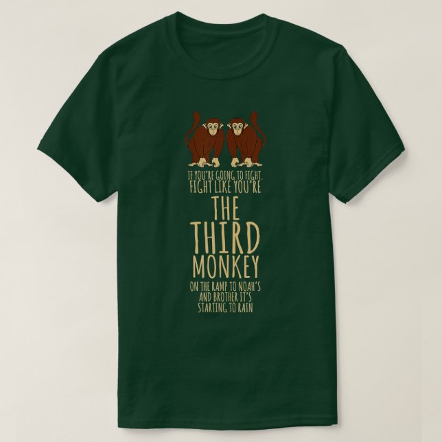 T-shirt Les Dons De Singe Combattent Comme Vous Le Troisiè (Design devant)