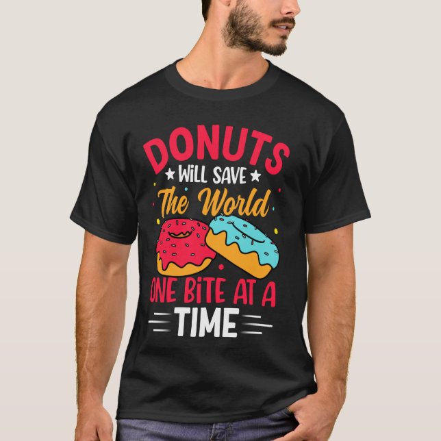 T-shirt Les Donuts Sauveront Le Monde Un Bite À La Fois (Devant)