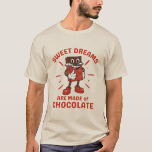 T-shirt Les doux rêves sont faits de chocolat