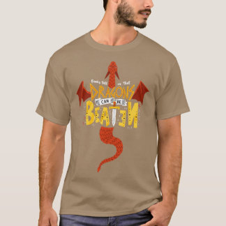 T-shirt Les dragons peuvent être battus