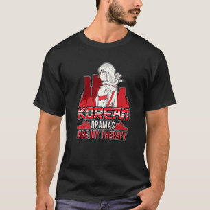 T-shirt Les Dramas Coréennes Sont Ma Thérapie K Drama K Po