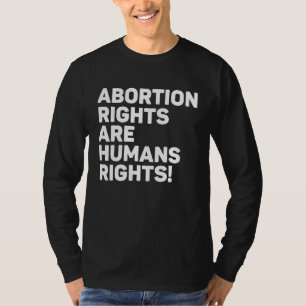 T-shirt Les droits à l'avortement sont des droits humains 
