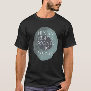 T-shirt Les Droits De L'Homme Commencent Dans L'Anti-avort