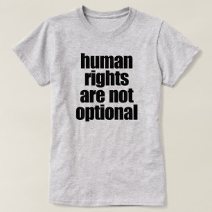 T-SHIRT LES DROITS DE L'HOMME NE SONT PAS FACULTATIFS