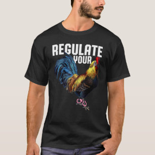 T-shirt Les droits des femmes règlent votre rôtisseur de p