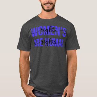 T-shirt Les droits des femmes sont des droits humains III