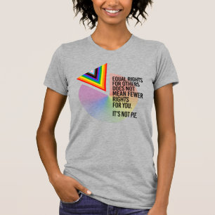 T-shirt Les droits égaux ne sont pas une tarte