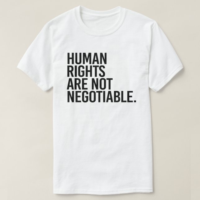 T-shirt Les droits humains ne sont pas négociables (Design devant)