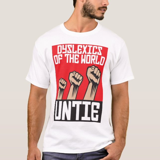 T-shirt Les dyslexiques du monde délient (Devant)