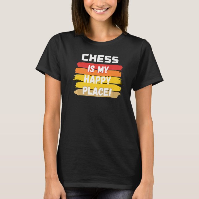 T-shirt Les Échecs, C'Est Mon Endroit Heureux (Devant)