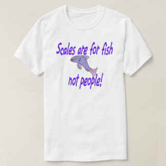 T-shirt Les échelles sont pour les poissons