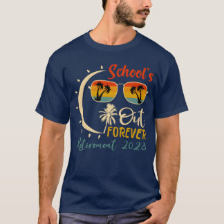T-shirt Les écoles sont finies pour toujoursRetraite de l'