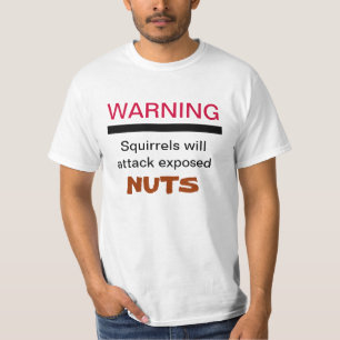 T-shirt Les écureuils attaqueront la chemise Nuts exposé