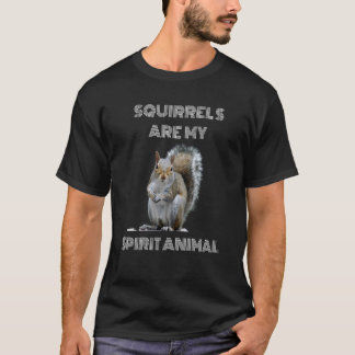T-shirt Les écureuils sont mon animal d'esprit L'écureuil 