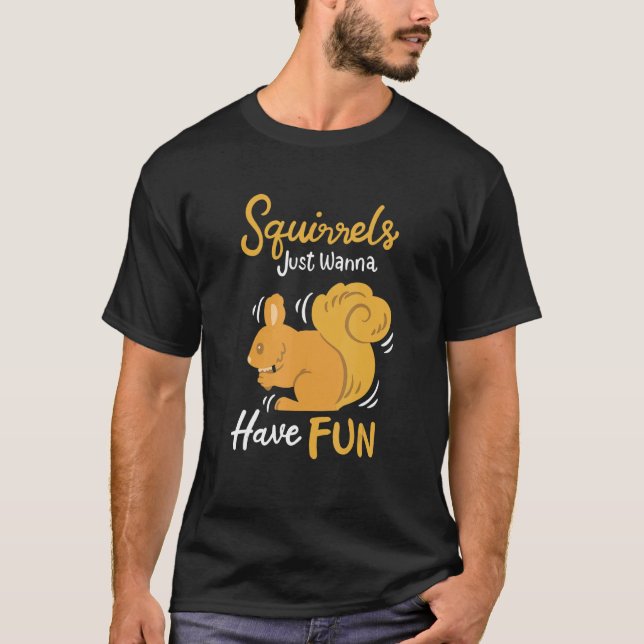 T-shirt Les Écureuils Veux Juste S'Amuser (Devant)