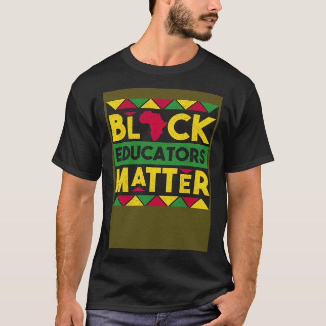 T-shirt Les éducateurs noirs comptent Mois de l'histoire d (Devant)