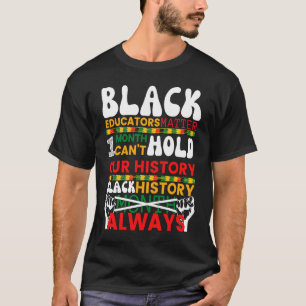 T-shirt Les éducateurs noirs comptent un mois ne peuvent p