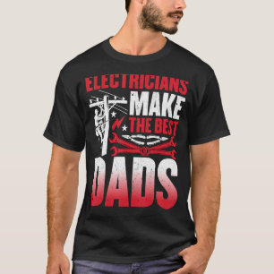 T-shirt Les électriciens font les meilleurs papas Electric