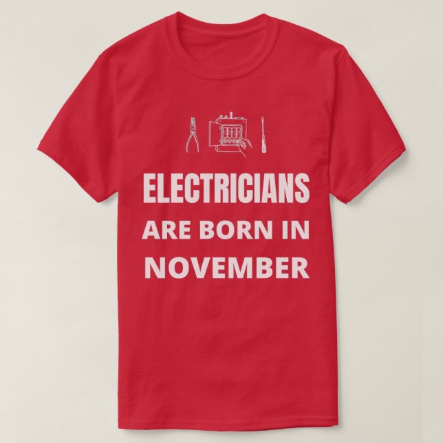 T-shirt Les électriciens naissent en novembre (Design devant)