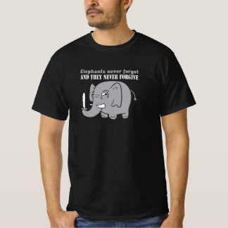 T-shirt Les éléphants ne pardonnent jamais