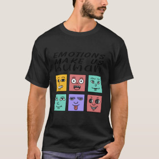 T-shirt Les émotions font de nous Hu Tal Health une citati