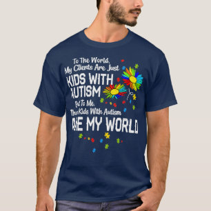T-shirt Les enfants avec l'autisme sont mon monde BCBA RBT