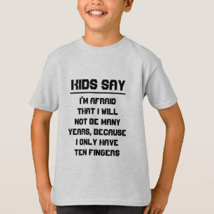 T-shirt Les enfants disent : J'ai peur que je ne sois pas