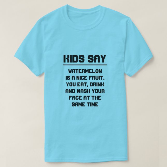 T-shirt Les enfants disent : La pastèque est un bon fruit (Design devant)