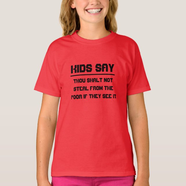 T-shirt Les enfants disent : Tu ne voleras pas aux pauvres (Devant)