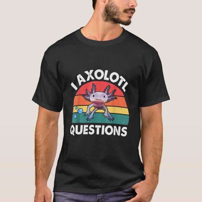 T-shirt Les Enfants I Axolotl Questions Les Enfants Drôle  (Devant)