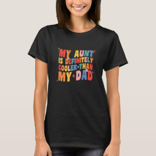 T-shirt Les enfants ma tante est définitivement plus cool 