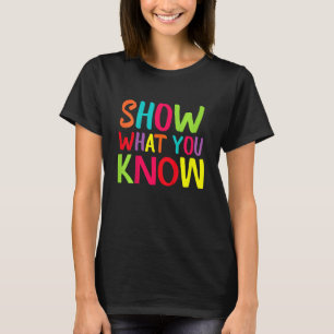 T-shirt Les Enfants Montrent Ce Que Vous Connaissez Examen