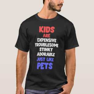T-shirt Les Enfants Sont Comme Des Animaux De Compagnie Él