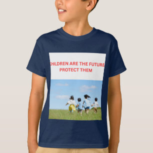 T-SHIRT LES ENFANTS SONT L'AVENIR PROTÈGEZ-LES