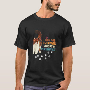 T-shirt Les enfants sont surestimés Adoptez un chat persan