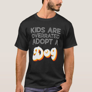 T-shirt Les enfants sont surévalués Retro Adopter un chien