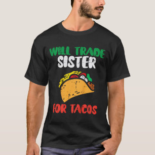T-shirt Les Enfants Vont Échanger Soeur Pour Tacos Toddler