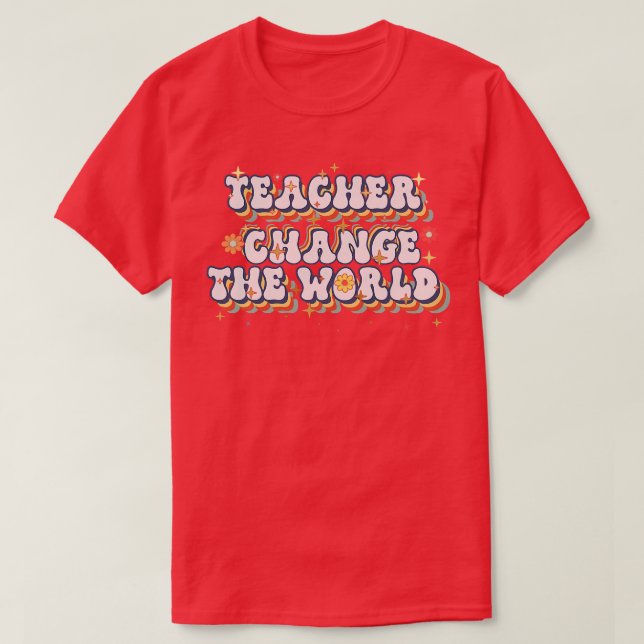 T-shirt Les enseignantes changent votre professeur vintage (Design devant)