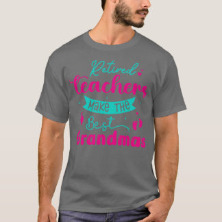 T-shirt Les Enseignants À La Retraite Font Les Meilleurs G
