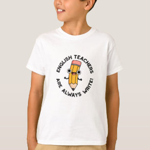 T-shirt Les Enseignants Anglais Sont Toujours Écrire Un Je