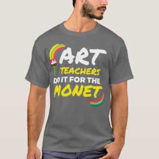 T-shirt Les Enseignants En Art Le Font Pour Le Monet Art A