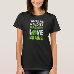 T-shirt Les Enseignants en Études Sociales Aimer Cerveaux 