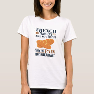 T-shirt Les Enseignants Français Sont Si Difficiles Qu'Il