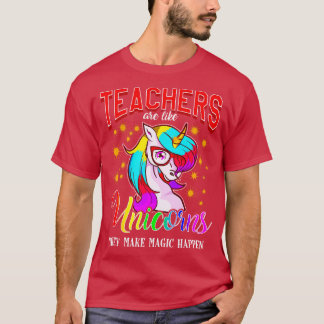 T-shirt Les Enseignants Sont Comme Des Unicornes Ils Font 