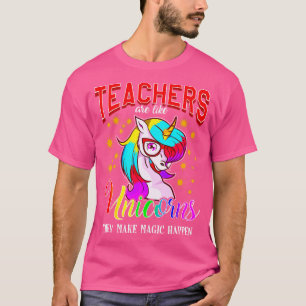 T-shirt Les Enseignants Sont Comme Des Unicornes Ils Font