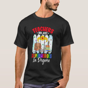 T-shirt Les enseignants sont juste des super-héros déguisé