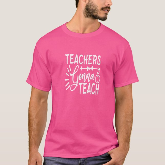 T-shirt Les enseignants vont enseigner  aux élèves (Devant)