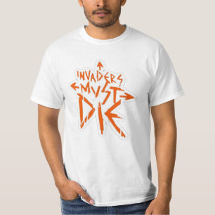 T-shirt Les envahisseurs doivent mourir dans leur chemise